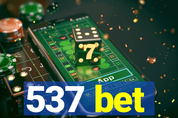 537 bet